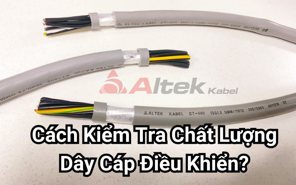 Cách Kiểm Tra Chất Lượng Dây Cáp Điều Khiển?