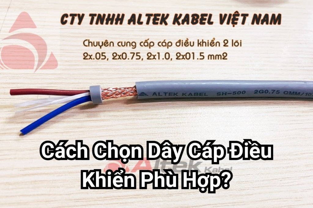 Cách Chọn Dây Cáp Điều Khiển Phù Hợp?